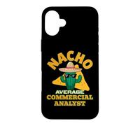 Nacho Average Commercial Analyst Funny Joke Pun Saying Quote Case for iPhone 16 Plus