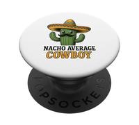 Nacho Average Cowboy Nacho Cowboy Pun Funny Western cactus PopSockets Adhesive PopGrip
