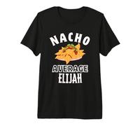 Nacho Average Elijah Cinco De Mayo Funny Gift Nachos Premium T-Shirt