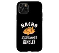 Nacho Average Kinsley Cinco De Mayo Funny Gift Nachos Case for iPhone 11 Pro