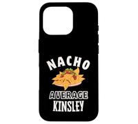 Nacho Average Kinsley Cinco De Mayo Funny Gift Nachos Case for iPhone 16 Pro