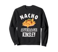 Nacho Average Kinsley Cinco De Mayo Funny Gift Nachos Sweatshirt