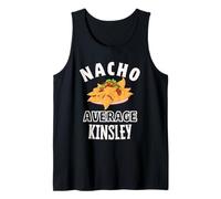 Nacho Average Kinsley Cinco De Mayo Funny Gift Nachos Tank Top