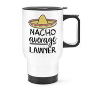 Nacho Average Lawyer Travel Mug Cup with Handle