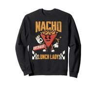 Nacho Average Lunch Lady Funny Cinco De Mayo School Joke Sweatshirt