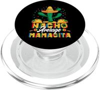 Nacho Average Mamacita Funny Cinco de Mayo Fiesta Design PopSockets PopGrip for MagSafe