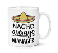 Nacho Average Manager 10oz Mug Cup