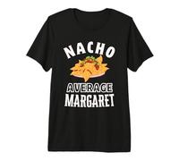 Nacho Average Margaret Cinco De Mayo Funny Gift Nachos Premium T-Shirt