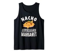 Nacho Average Margaret Cinco De Mayo Funny Gift Nachos Tank Top
