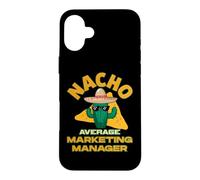 Nacho Average Marketing Manager Funny Joke Pun Saying Quote Case for iPhone 16 Plus