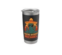 Nacho Average Michael Gifts Birthday Funny Personalized Name Stainless Steel Insulated Tumbler