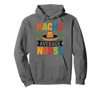 Nacho Average Nurse Cinco De Mayo Mexican Pullover Hoodie