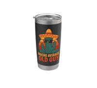 Nacho Average Old Guy Funny Mexican Birthday Retirement Stainless Steel Insulated Tumbler