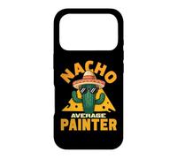 Nacho Average Painter Funny Paintiing Joke Pun Saying Quote Case for iPhone 17 Pro