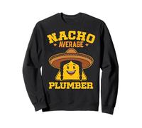 Nacho average plumber, female plumber wife Cinco de mayo Sweatshirt