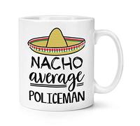 Nacho Average Policeman 10oz Mug Cup