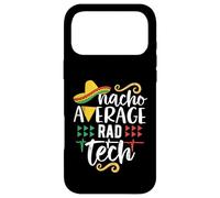 Nacho Average Rad Tech Mexican Fiesta Cinco De Mayo Case for iPhone 17 Pro Max