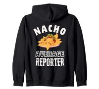 Nacho Average Reporter Funny Cinco de Mayo Fun Nachos Pun Zip Hoodie