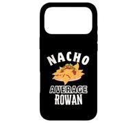 Nacho Average Rowan Cinco De Mayo Funny Gift Nachos Case for iPhone 17 Pro Max