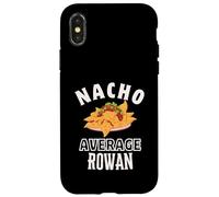 Nacho Average Rowan Cinco De Mayo Funny Gift Nachos Case for iPhone X/XS