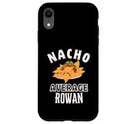 Nacho Average Rowan Cinco De Mayo Funny Gift Nachos Case for iPhone XR