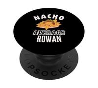 Nacho Average Rowan Cinco De Mayo Funny Gift Nachos PopSockets Adhesive PopGrip