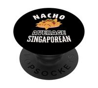 Nacho Average Singaporean Proud Singapore Cinco de Mayo PopSockets Adhesive PopGrip
