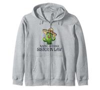 Nacho Average Sister in Law Funny Cactus Humor Quote Zip Hoodie