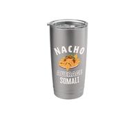 Nacho Average Somali Proud Somalia Culture Cinco de Mayo Stainless Steel Insulated Tumbler
