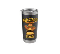 Nacho Average Tony Personalized Name Funny Taco Stainless Steel Insulated Tumbler