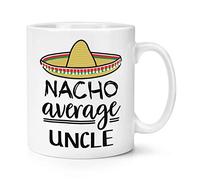 Nacho Average Uncle 10oz Mug Cup