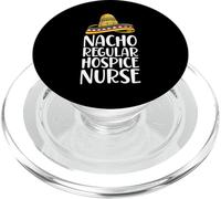 Nacho Regular Hospice Nurse Funny Palliative Care Aide PopSockets PopGrip for MagSafe