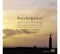 夜の祈り Nachtgebet ~ Josef Gabriel Rheinberger : Sechs religiose Gesange op.157 | Felix Mendelssohn-Bartholdy | Hugo Wolf / Hiroya Aoki - countertenor , Miki Asai - organ
