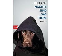 Nachts sind das Tiere: Essays by Zeh New 9783442713530 Fast Free Shipping.