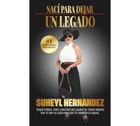 Nací para dejar un legado: Cómo construir desde cero un legado que trascienda