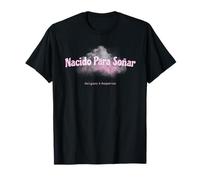Nacido para Soñar | Visual Harmony Composition T-Shirt