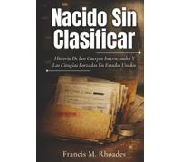 Nacido Sin Clasificar: Historia De Los Cuerpos Intersexuales Y Las Cirugías Forzadas En Estados Unidos