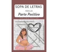 Nacimiento positivo: SOPA DE LETRAS para mujeres embarazadas (en Español): Juego Relajante para Mujeres Embarazadas | Afirmaciones de poder | formato ... grávidas | Para dar a la luz con serenidad.