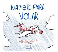 NACISTE PARA VOLAR: Libro para colorear y elevar el alma