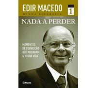 Nada a Perder. Momentos de Convicção que Mudaram a Minha Vida (Em Portuguese do Brasil)