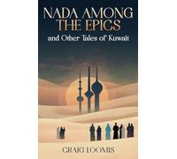 "Nada Among the Epics" and Other Tales of Kuwait