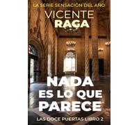 Nada es lo que parece: Las doce puertas parte II: Las doce puertas libro 2