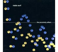 Nada Surf - Proximity Effect