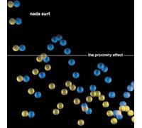 Nada Surf - The Proximity Effect