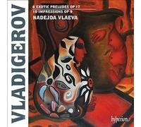 Nadejda Vlaeva - Vladigerov: Exotic preludes & Impressions