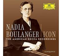 Nadia Boulanger; Soloists; Instrumental & Vocal Ensemble - Nadia Boulanger - Icon: The American Decca Recordings