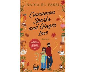Nadia El-Fassi Cinnamon sparks and ginger love: Roman. Eine cozy He (Paperback)