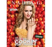 Nadia G's Bitchin' Kitchen Cookin' For Trouble