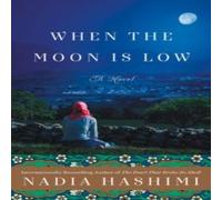 Nadia Hashimi When the Moon Is Low Paperback Book Nadia Hashimi Multicolor