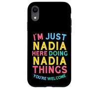 Nadia Here Doing Nadia Things Funny Nadia Name Case for iPhone XR